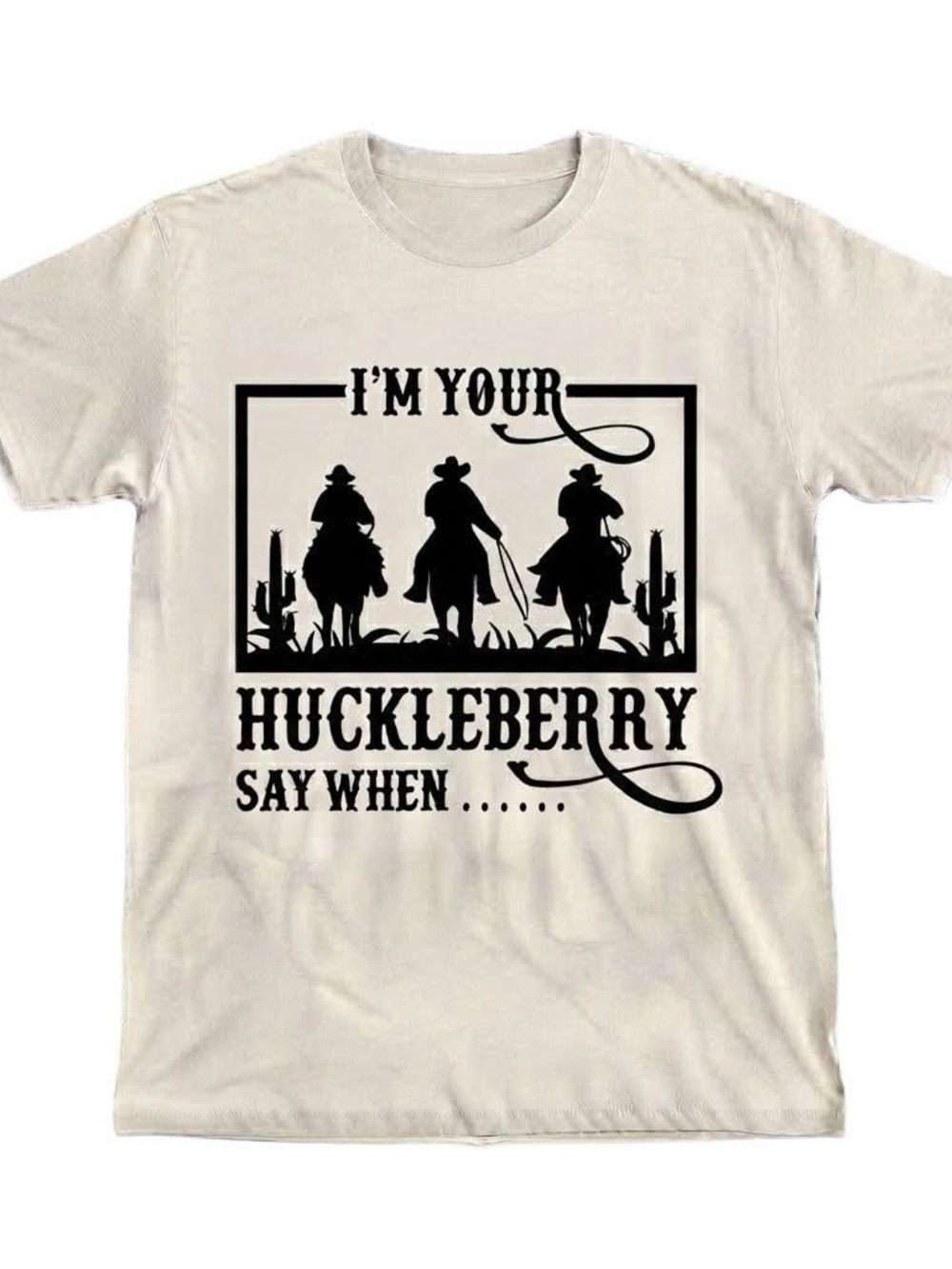 I’m Your Huckleberry Shirt: Tombstone Western Tee